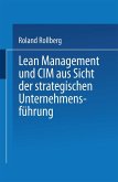 Lean Management und CIM aus Sicht der strategischen Unternehmensführung (eBook, PDF)