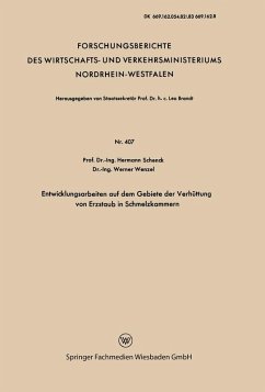 Entwicklungsarbeiten auf dem Gebiete der Verhüttung von Erzstaub in Schmelzkammern (eBook, PDF) - Schenck, Hermann