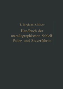 Handbuch der metallographischen Schleif-Polier- und Ätzverfahren (eBook, PDF) - Berglund, Torkel; Meyer, Antonie