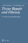 Tissue Repair and Fibrosis (eBook, PDF) Tissue Repair and Fibrosis (eBook, PDF)
