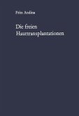 Die freien Hauttransplantationen (eBook, PDF)