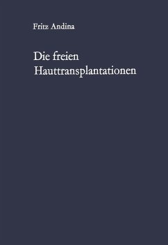 Die freien Hauttransplantationen (eBook, PDF) - Andina, F.