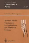 Reduced Kinetic Mechanisms for Applications in Combustion Systems (eBook, PDF)