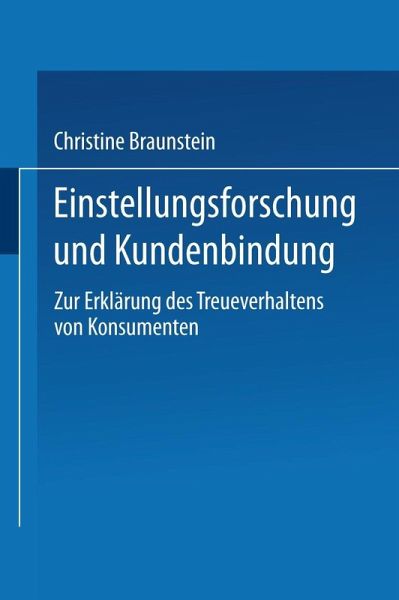 Einstellungsforschung und Kundenbindung (eBook, PDF) Einstellungsforschung und Kundenbindung (eBook, PDF)