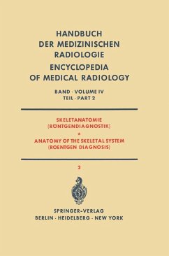 Skeletanatomie (Röntgendiagnostik) / Anatomy of the Skeletal System (Roentgen Diagnosis) (eBook, PDF) - Fischer, E.; Henssge, J.; Jonasch, E.; Keiser, D. von; Rochlin, D. G.; Viehweger, G.; Zeitler, E.; Zsebök, Z. B.