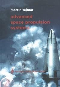 Advanced Space Propulsion Systems (eBook, PDF) - Tajmar, Martin