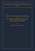 Röntgenuntersuchung und Strahlenbehandlung der Speiseröhre (eBook, PDF) Röntgenuntersuchung und Strahlenbehandlung der Speiseröhre (eBook, PDF)