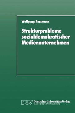 Strukturprobleme sozialdemokratischer Medienunternehmen (eBook, PDF) - Ressmann, Wolfgang