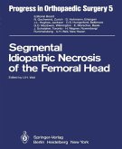Segmental Idiopathic Necrosis of the Femoral Head (eBook, PDF)