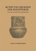 Kunst und Religion der Mayavölker (eBook, PDF)
