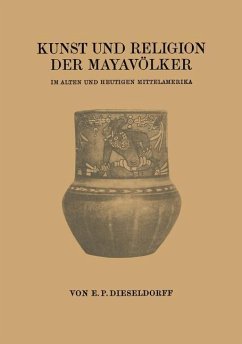 Kunst und Religion der Mayavölker (eBook, PDF) - Dieseldorff, Erwin Paul