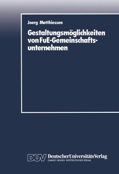 Gestaltungsmöglichkeiten von FuE-Gemeinschaftsunternehmen (eBook, PDF) - Matthiessen, Joerg