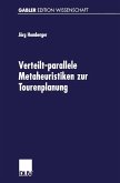 Verteilt-parallele Metaheuristiken zur Tourenplanung (eBook, PDF)