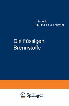 Die flüssigen Brennstoffe (eBook, PDF) - Schmitz, L.; Follmann, J.