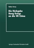 Die Rückgabe Hong Kongs an die VR China (eBook, PDF)