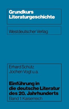 Einführung in die deutsche Literatur des 20. Jahrhunderts (eBook, PDF) - Schütz, Erhard; Vogt, Jochen u. a.