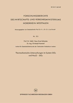 Thermochemische Untersuchungen im System SiO2 und Na2O - SiO2 (eBook, PDF) - Schwiete, Hans-Ernst