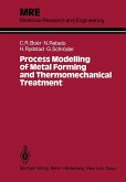 Process Modelling of Metal Forming and Thermomechanical Treatment (eBook, PDF) Process Modelling of Metal Forming and Thermomechanical Treatment (eBook, PDF)