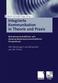 Integrierte Kommunikation in Theorie und Praxis (eBook, PDF)