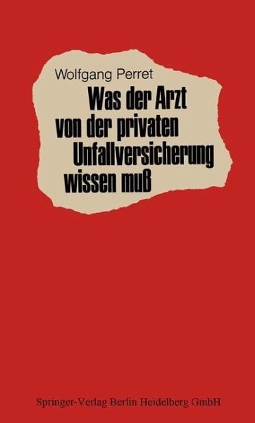 Was der Arzt von der privaten Unfallversicherung wissen muß (eBook, PDF)