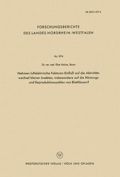 Cover Nehmen luftelektrische Faktoren Einfluß auf die Aktivitätswechsel kleiner Insekten, insbesondere auf die Häutungs- und Reproduktionszahlen von Blattläusen? (eBook, PDF)
