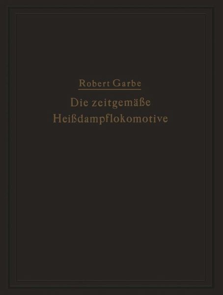 Die zeitgemäße Heißdampflokomotive (eBook, PDF)