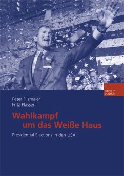 Wahlkampf um das Weiße Haus (eBook, PDF) - Filzmaier, Peter; Plasser, Fritz
