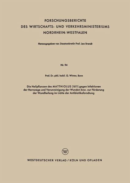 Die Heilpflanzen des MATTHIOLUS (1611) gegen Infektionen der Harnwege und Verunreinigung der Wunden bzw. zur Förderung der Wundheilung im Lichte der Antibiotikaforschung (eBook, PDF) Die Heilpflanzen des MATTHIOLUS (1611) gegen Infektionen der Harnwege und Verunreinigung der Wunden bzw. zur Förderung der Wundheilung im Lichte der Antibiotikaforschung (eBook, PDF)