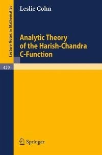 Analytic Theory of the Harish-Chandra C-Function (eBook, PDF) - Cohn, L.