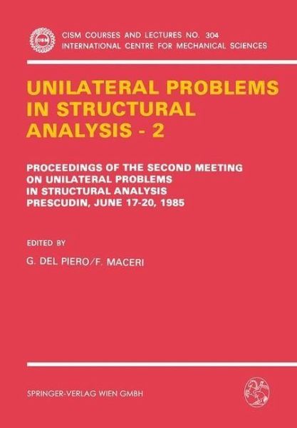 Unilateral Problems in Structural Analysis - 2 (eBook, PDF) Unilateral Problems in Structural Analysis - 2 (eBook, PDF)