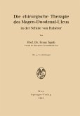 Die chirurgische Therapie des Magen-Duodenal-Ulcus in der Schule von Haberer (eBook, PDF)