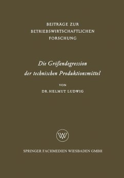 Die Größendegression der technischen Produktionsmittel (eBook, PDF) - Ludwig, Helmut