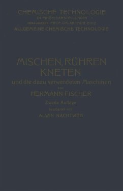 Mischen Rühren, Kneten und die Dazu Verwendeten Maschinen (eBook, PDF) - Fischer, Hermann; Nachtweh, Alwin