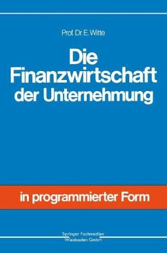 Die Finanzwirtschaft der Unternehmung (eBook, PDF) - Witte, Eberhard