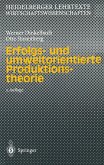 Erfolgs- und umweltorientierte Produktionstheorie (eBook, PDF) Erfolgs- und umweltorientierte Produktionstheorie (eBook, PDF)