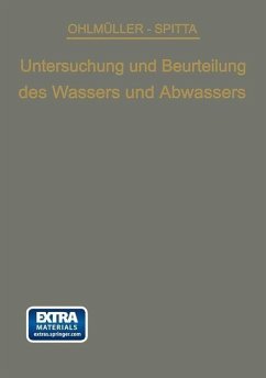 Die Untersuchung und Beurteilung des Wassers und des Abwassers (eBook, PDF) - Ohlmüller, Wilhelm; Spitta, Oskar