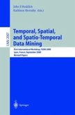 Temporal, Spatial, and Spatio-Temporal Data Mining (eBook, PDF)