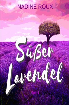 Süßer Lavendel (eBook, ePUB) - Roux, Nadine