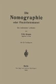 Die Nomographie oder Fluchtlinienkunst (eBook, PDF) Die Nomographie oder Fluchtlinienkunst (eBook, PDF)
