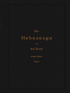 Cover Die Hebezeuge. Theorie und Kritik ausgeführter Konstruktionen mit besonderer Berücksichtigung der elektrischen Anlagen. Ein Handbuch für Ingenieure, Techniker und Studierende (eBook, PDF)
