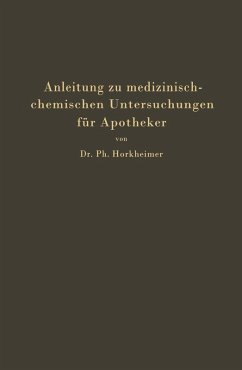 Anleitung zu medizinisch-chemischen Untersuchungen für Apotheker (eBook, PDF) - Horkheimer, Ph.