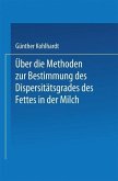 Über die Methoden zur Bestimmung des DispersitÄtsgrades des Fettes in der Milch (eBook, PDF)