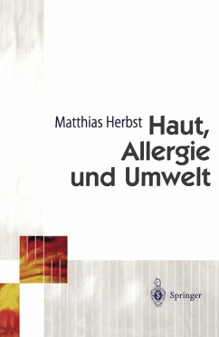 Haut, Allergie und Umwelt (eBook, PDF) - Herbst, Matthias Haut, Allergie und Umwelt (eBook, PDF) - Herbst, Matthias