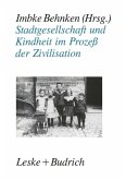 Stadtgesellschaft und Kindheit im Prozeß der Zivilisation (eBook, PDF)