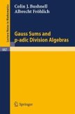Gauss Sums and p-adic Division Algebras (eBook, PDF)