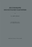 Die Endoskopie der Männlichen Harnröhre (eBook, PDF)