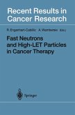 Fast Neutrons and High-LET Particles in Cancer Therapy (eBook, PDF)