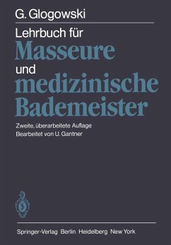 Lehrbuch für Masseure und medizinische Bademeister (eBook, PDF) - Glogowski, G.
