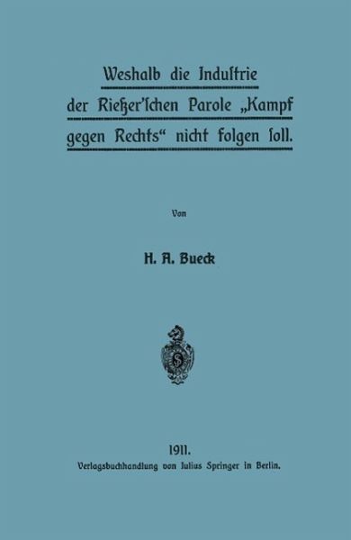 Weshalb die Industrie der Rießer'schen Parole Weshalb die Industrie der Rießer'schen Parole