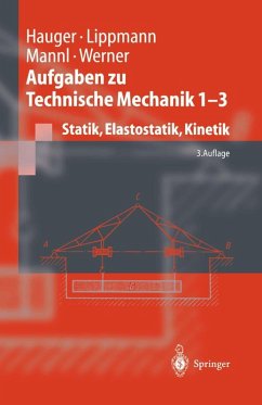 Aufgaben zu Technische Mechanik 1 - 3 (eBook, PDF) - Hauger, Werner; Lippmann, H.; Mannl, Volker; Werner, Ewald